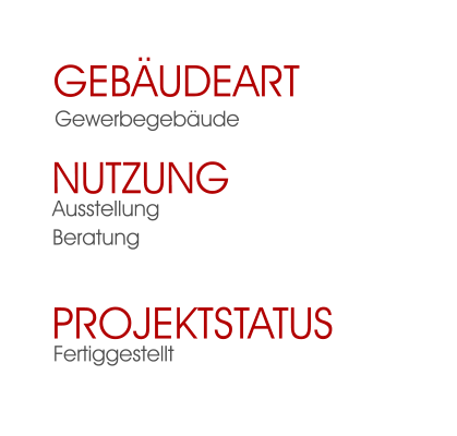 Fertiggestellt Projektstatus Ausstellung Beratung Nutzung  Gewerbegebäude Gebäudeart