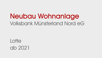 Neubau WohnanlageVolksbank Münsterland Nord eG  Lotte ab 2021