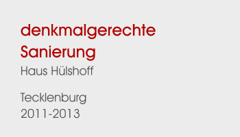 denkmalgerechteSanierungHaus Hülshoff Tecklenburg 2011-2013